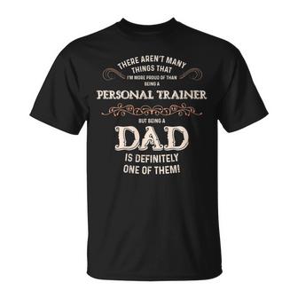 Womens Aren’T Many Things I Love More Proud Personal Trainer Dad  Unisex T-Shirt