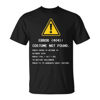 404 Error Costume Not Found Nerdy Geek Computer T-Shirt | Mazezy