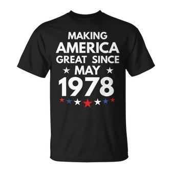 41St Birthday Gift Making America Great Since May 1978 Unisex T-Shirt | Mazezy