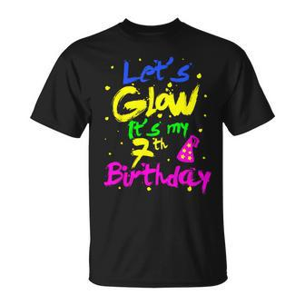 7 Years Old Let's Glow Party 7Th Birthday It's My Birthday T-Shirt - Seseable
