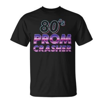 80S Prom Party Crasher Funny Prom Theme Costume Halloween Unisex T-Shirt | Mazezy