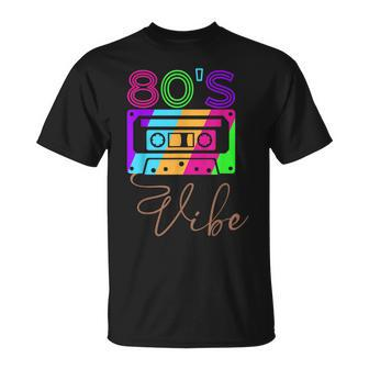 80S Vibe 1980S Fashion Theme Party Outfit Eighties Costume Unisex T-Shirt - Seseable