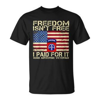 82Nd Airborne Division Veteran Freedom Isnt Free Unisex T-Shirt | Mazezy