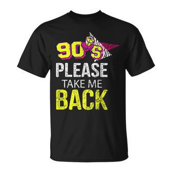 90S Please Take Me Back Unique Vintage Nineties Throwback 90S Vintage Designs Funny Gifts Unisex T-Shirt | Mazezy