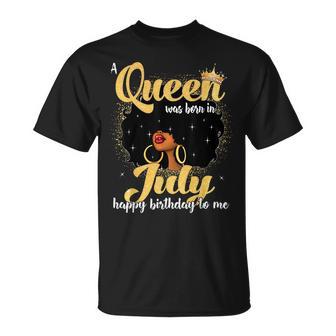 A Queen Was Born In July Black Girl Birthday Afro Woman Unisex T-Shirt - Monsterry DE