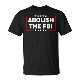 Abolish The Federal Bureau Of Investigation Fbi Pro Trump T-Shirt | Mazezy