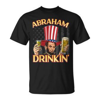 Abraham Lincoln 4Th Of July Abraham Drinkin American Flag Unisex T-Shirt | Mazezy