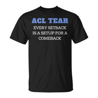 Acl Tear Comeback Motivational After Knee Surgery Unisex T-Shirt | Mazezy