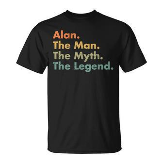 Alan The Man The Myth The Legend Dad Grandpa Unisex T-Shirt | Mazezy