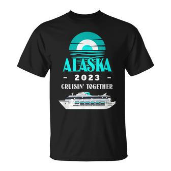 Alaska Vacation Cruisin Together Alaska Cruise 2023 Unisex T-Shirt - Seseable
