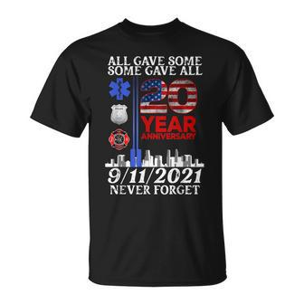 All Gave Some Some Gave All 20Year 911 Memorial Never Forget Unisex T-Shirt | Mazezy