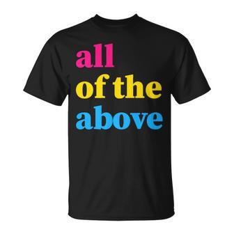All Of The Above Pansexual Subtle Pan Pride Lgbtq Unisex T-Shirt | Mazezy