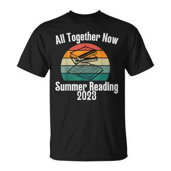 All Together Now Summer Reading 2023 Funny Librarians Unisex T-Shirt | Mazezy
