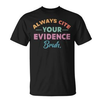 Always Cite Your Evidence Bruh Retro English Teacher T-Shirt - Seseable