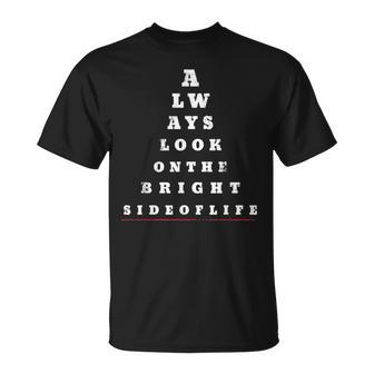 Always Look On The Bright Side Of Life Eye Chart T-Shirt - Monsterry AU