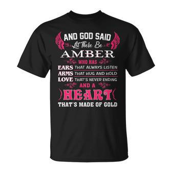 Amber Name Gift And God Said Let There Be Amber V3 Unisex T-Shirt - Seseable