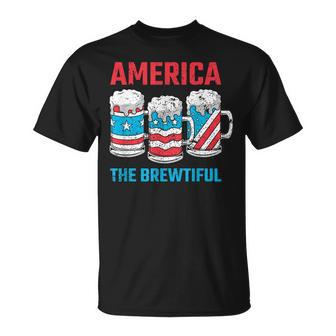 America The Brewtiful Funny July 4Th Patriotic Bbq Cookout Unisex T-Shirt | Mazezy