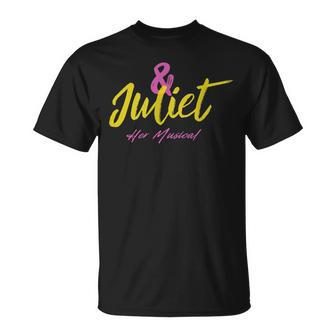 & Juliet The Musical And Juliet Musical Broadway Theatre Unisex T-Shirt | Mazezy