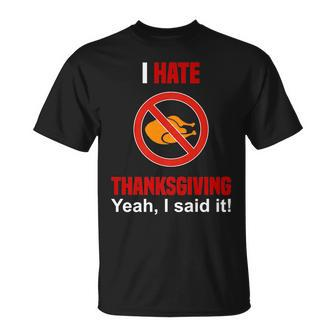 Anti Thanksgiving Funny I Hate Thanksgiving Unisex T-Shirt | Mazezy