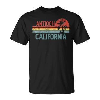 Antioch California Funny Usa City Trip Home Roots California Gifts And Merchandise Funny Gifts Unisex T-Shirt | Mazezy
