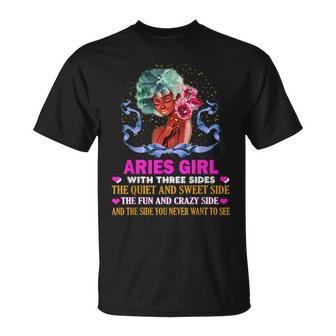 Aries Girl Has Three Sides Birthday Aries Funny Gifts Unisex T-Shirt | Mazezy