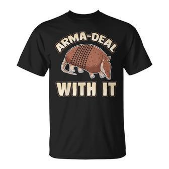 Arma-Deal With It Fun Pun Armadillo Armadillo Lovers T-Shirt | Mazezy