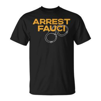 Arrest Fauci Anti Dr Fauci Political T-Shirt | Mazezy