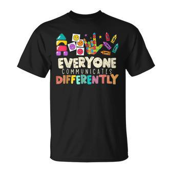 Autism Awareness Month Everyone Communicates Differently Asd Unisex T-Shirt - Seseable