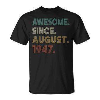 Awesome Since August 1947 76Th Birthday 76 Years Old T-Shirt - Monsterry DE
