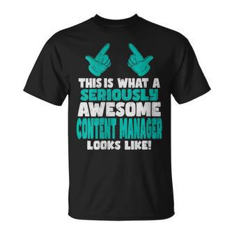 This Is What An Awesome Content Manager Looks Like T-Shirt | Mazezy