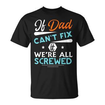 Awesome Dad Will Fix It Handyman Handy Dad Fathers Day  Gift For Women Unisex T-Shirt