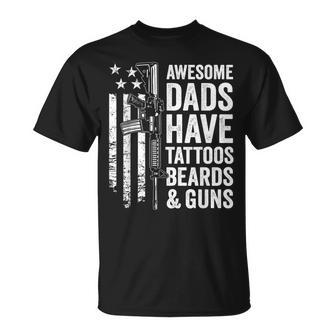 Awesome Dads Have Tattoos Beards & Guns Fathers Day Gun Unisex T-Shirt | Mazezy UK