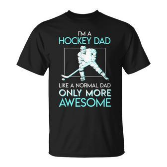 Awesome Hockey Dad Like A Normal Dad Only More Awesome T-shirt - Thegiftio UK