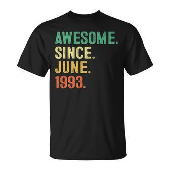 Awesome Since June 1993 30Th Birthday 30 Years Old Gifts Men Unisex T-Shirt | Mazezy