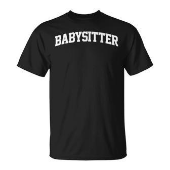 Babysitter Job Outfit Costume Retro College Arch Funny Unisex T-Shirt | Mazezy