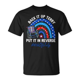 Back It Up Terry Put It In Reverse 4Th Of July Rainbow Women Unisex T-Shirt - Monsterry DE