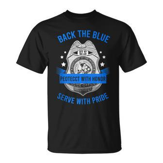 Back The Blue Protect With Honor Serve With Pride Police Unisex T-Shirt | Mazezy