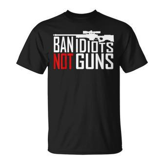 Ban Idiots Not Guns Conservative Republican Gun Rights T-Shirt | Mazezy