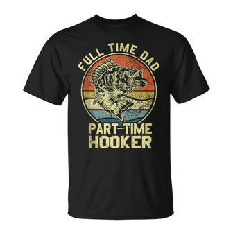 Bass Fishing Dad Full Part Time Bass Fish Hooker Joke T-shirt - Thegiftio UK