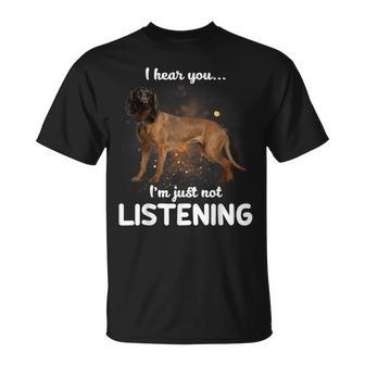 Bavarian Mountain Hound Dog I Hear You Not Listening T-Shirt | Mazezy