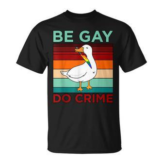 Be Gay Do Crime Lgbtq Pride Month Supporter Graphic Unisex T-Shirt | Mazezy