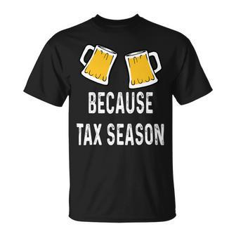 Beer Funny Accountant Cpa Because Tax Season Beer Stein Mug Glass Unisex T-Shirt - Monsterry