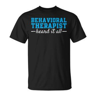 Behaviour Therapy Analysis Rbt Bcba Behavioral Therapist Unisex T-Shirt | Mazezy