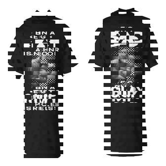 Being A Dad Is An Honor Being A Grumpy Is Priceless Grandpa Gift For Mens Unisex T-Shirt | Mazezy