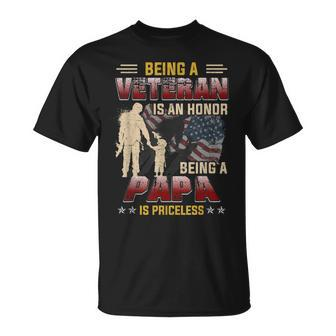 Being A Veteran Is An Honor Being A Papa Is Priceless Gift Gift For Mens Unisex T-Shirt | Mazezy UK