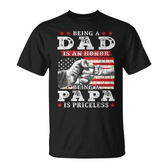 Being Dad Is An Honor Being Papa Is Priceless Usa Flag Gift For Mens Unisex T-Shirt | Mazezy