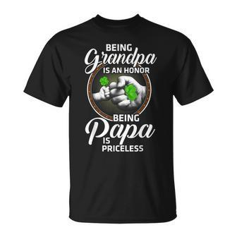 Being Grandpa Is An Honor Being Papa Is Priceless Gift For Mens Unisex T-Shirt | Mazezy