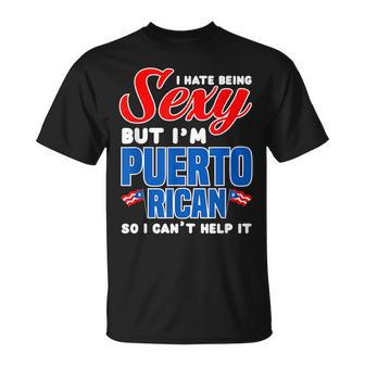 Being Sexy Puerto Rican Flag Pride Puerto Rico Unisex T-Shirt | Mazezy