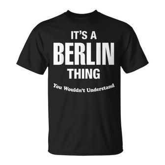 Berlin Thing Name Family Funny Unisex T-Shirt | Mazezy