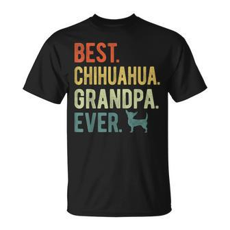 Best Chihuahua Grandpa Ever Dog Lovers Fathers Day Unisex T-Shirt - Seseable